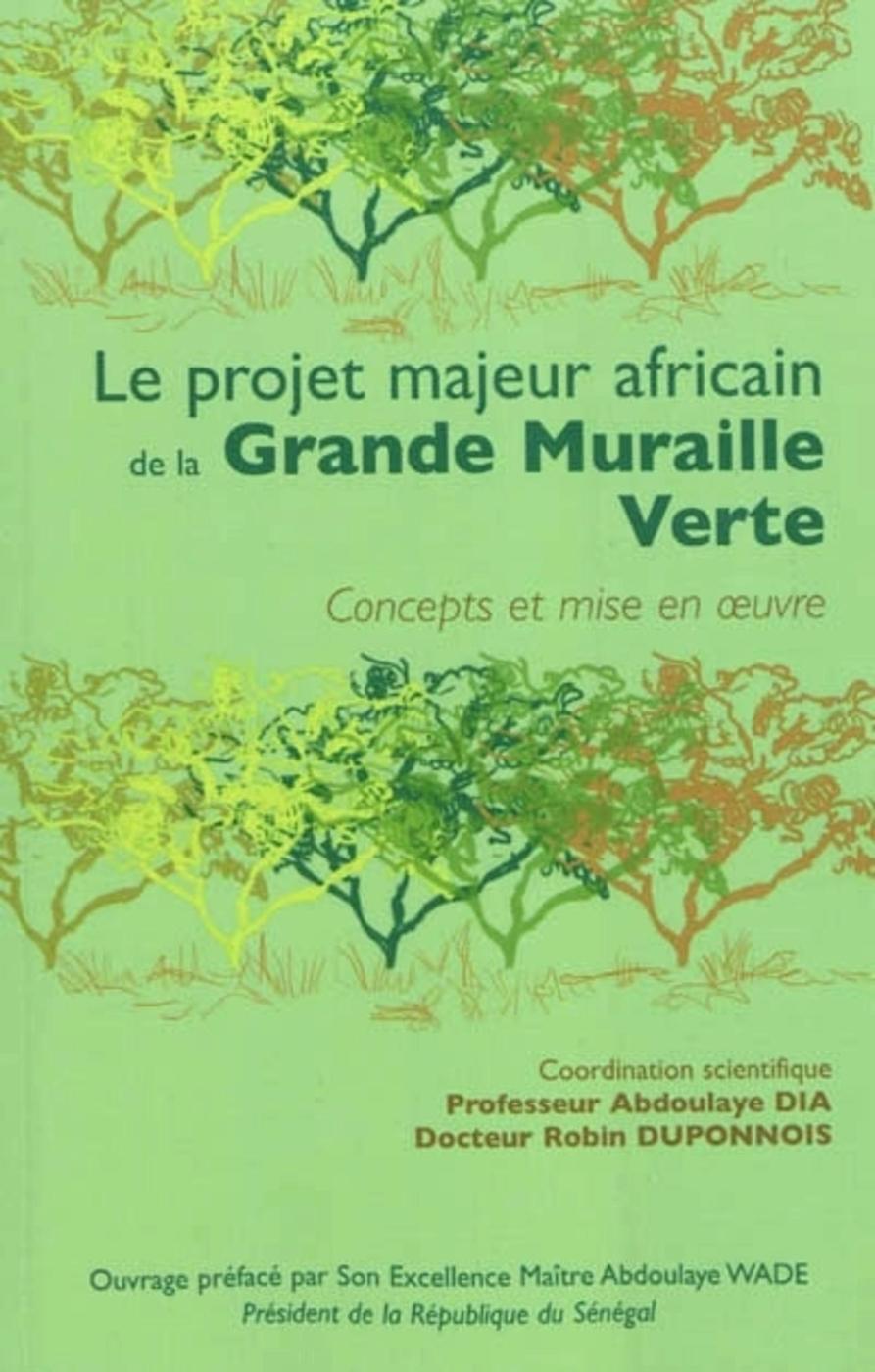 Le projet majeur africain de la Grande Muraille Verte