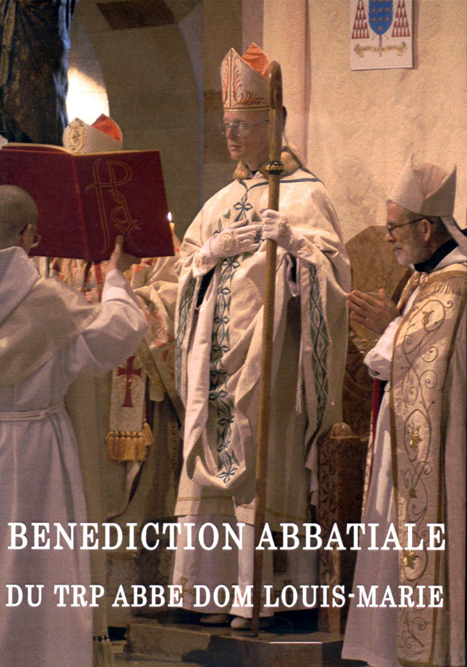 Bénédiction abbatiale de Dom Louis-Marie