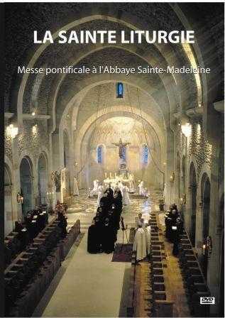 DVD - La sainte liturgie - Messe pontificale à l'abbaye Sainte Madeleine