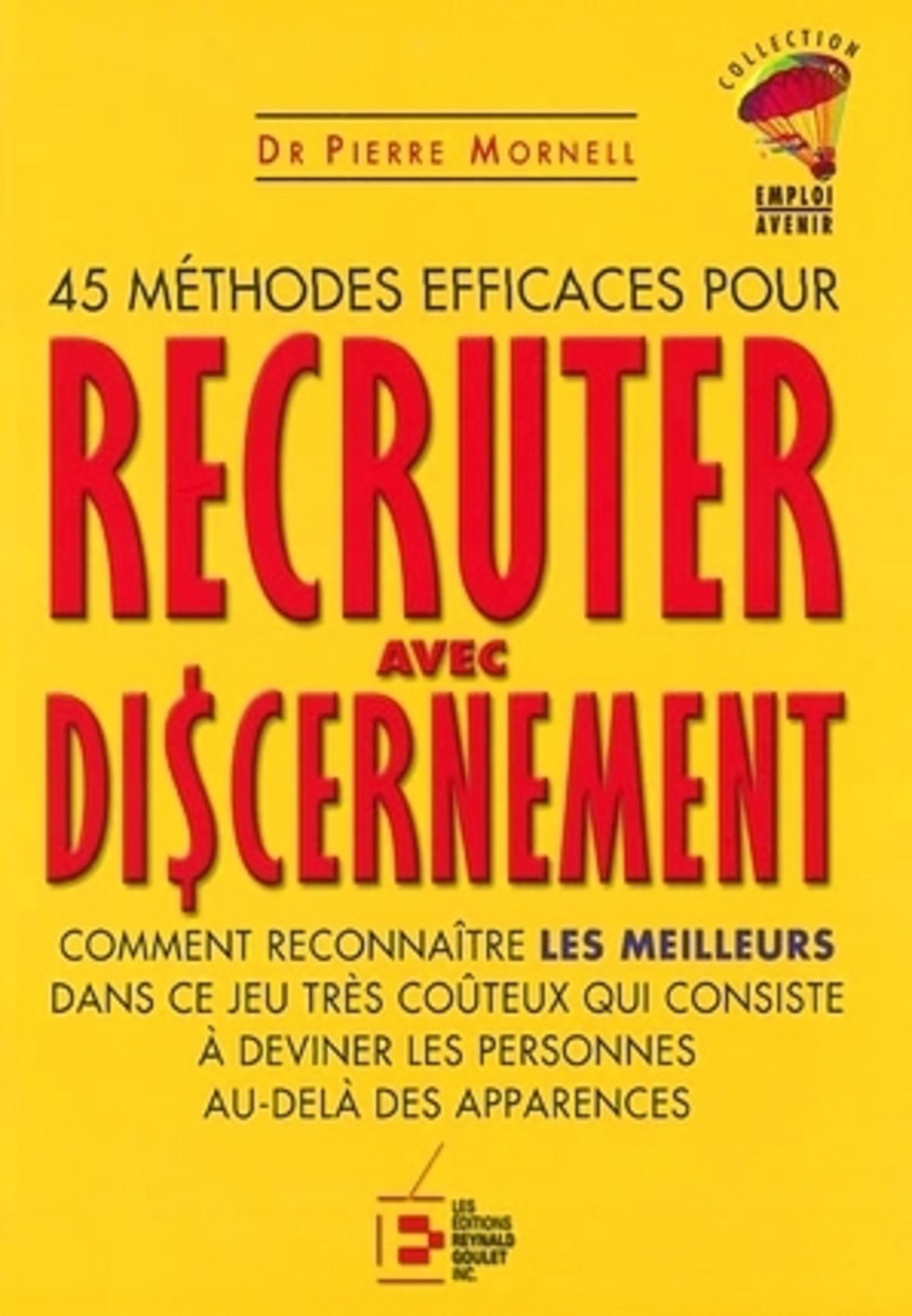 45 METHODES EFFICACES POUR RECRUTER AVECDISCERNEMENT