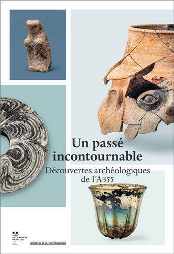 Un passE incontournable DEcouvertes archEologiques de l A355 /franCais