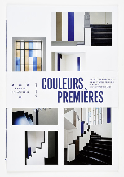 Couleurs premières - une utopie moderniste de Theo van Doesburg, Jean Arp et Sophie Taeuber-Arp