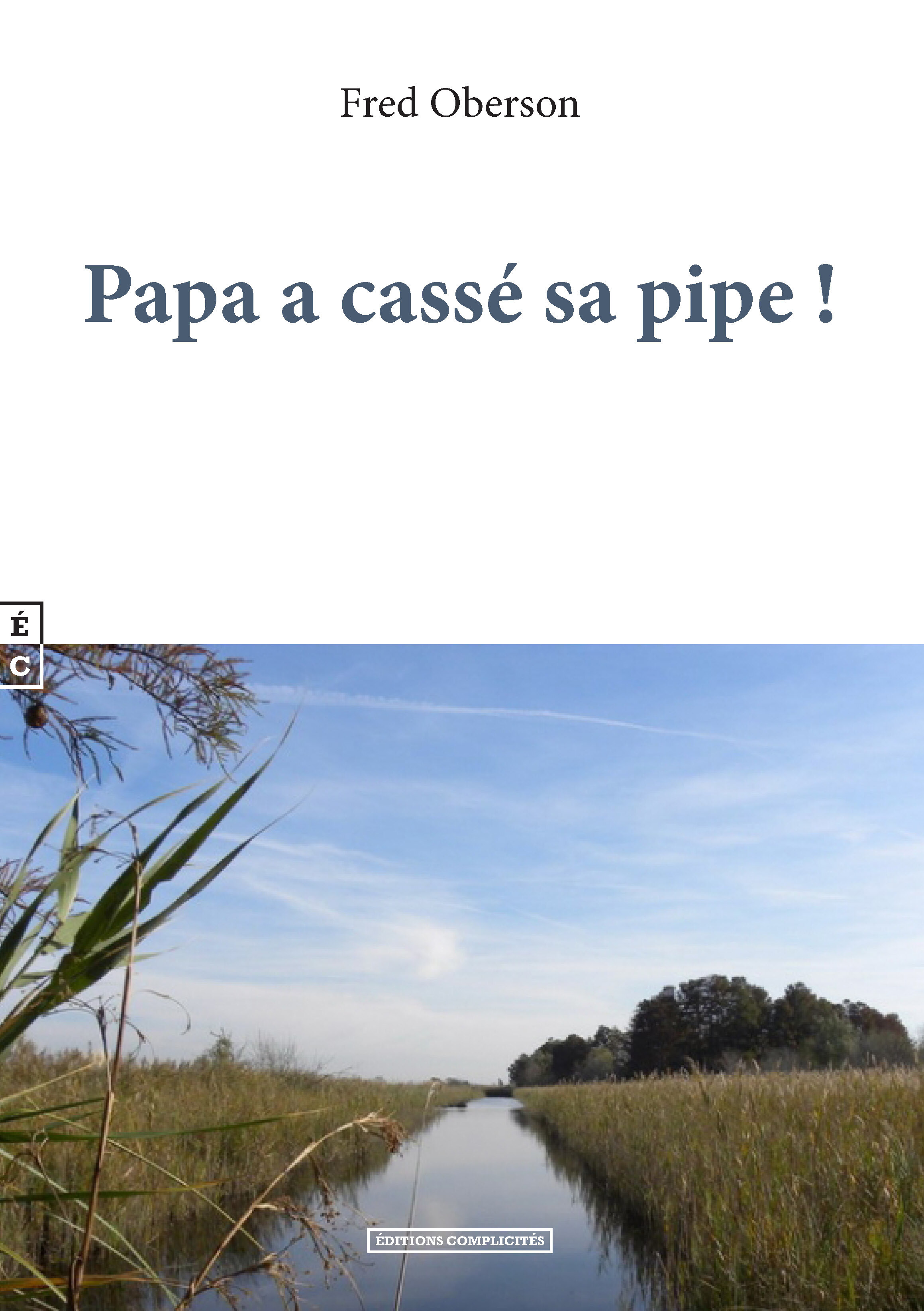 PAPA A CASSE SA PIPE !
