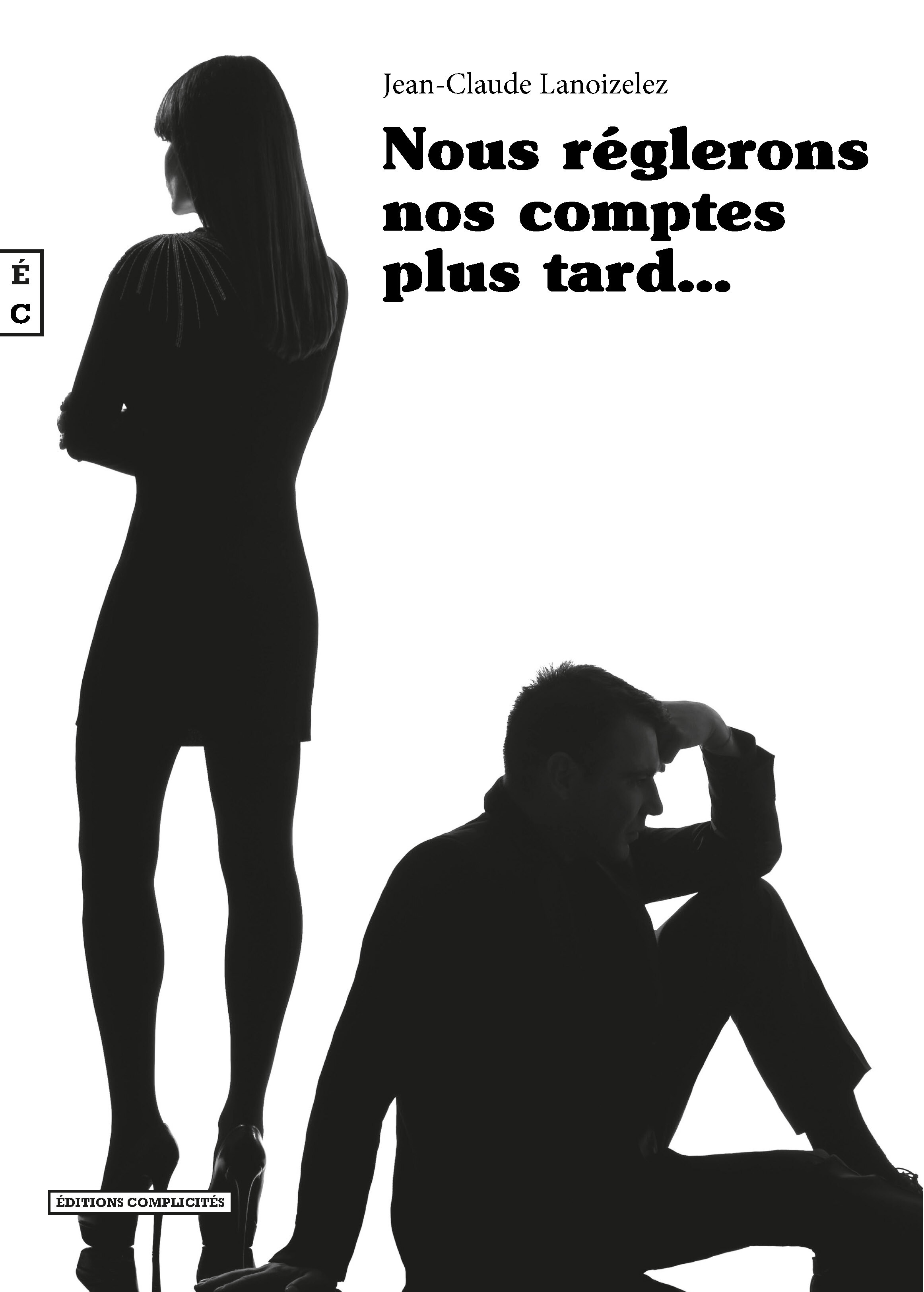 Nous réglerons nos comptes plus tard - roman