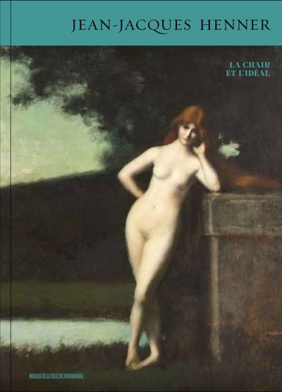 Jean-Jacques Henner, 1829-1905 - la chair et l'idéal