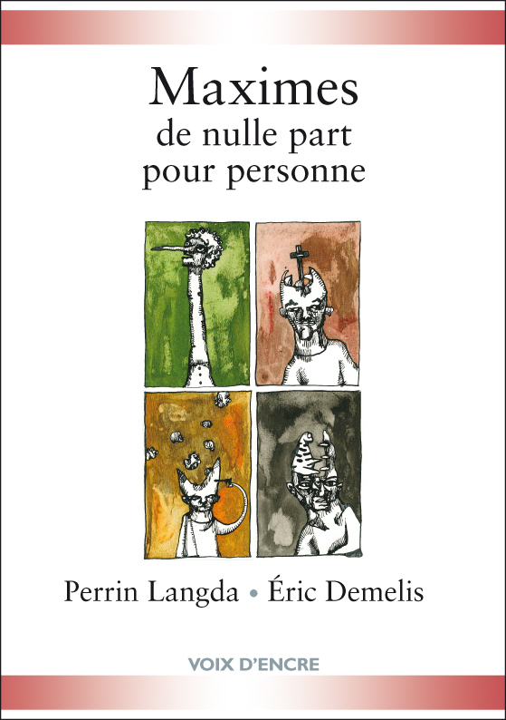 Perrin LANGDA, Maximes de nulle part pour personne
