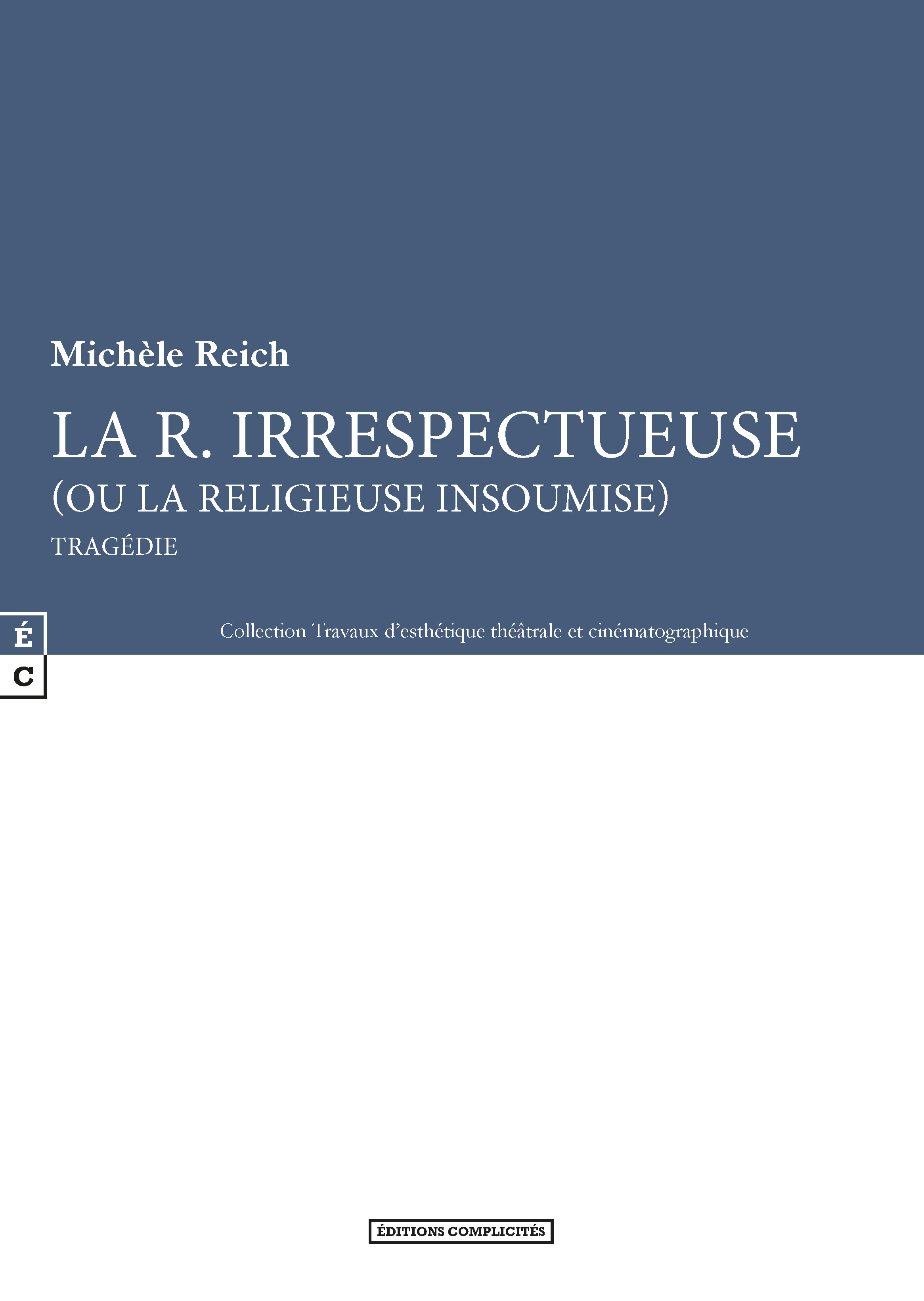 La R. irrespectueuse - ou la religieuse insoumise