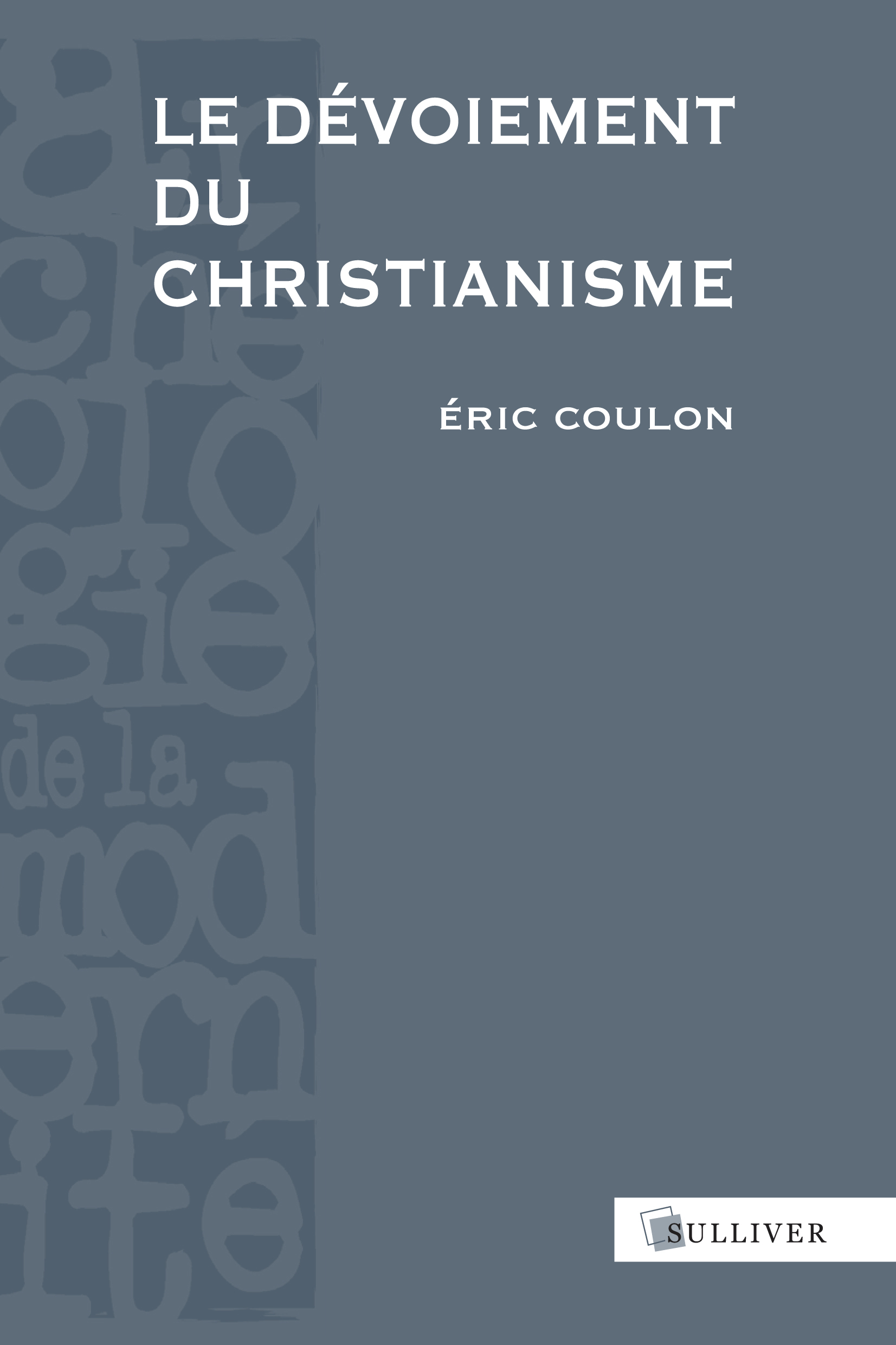 Le Devoiement Du Christianisme