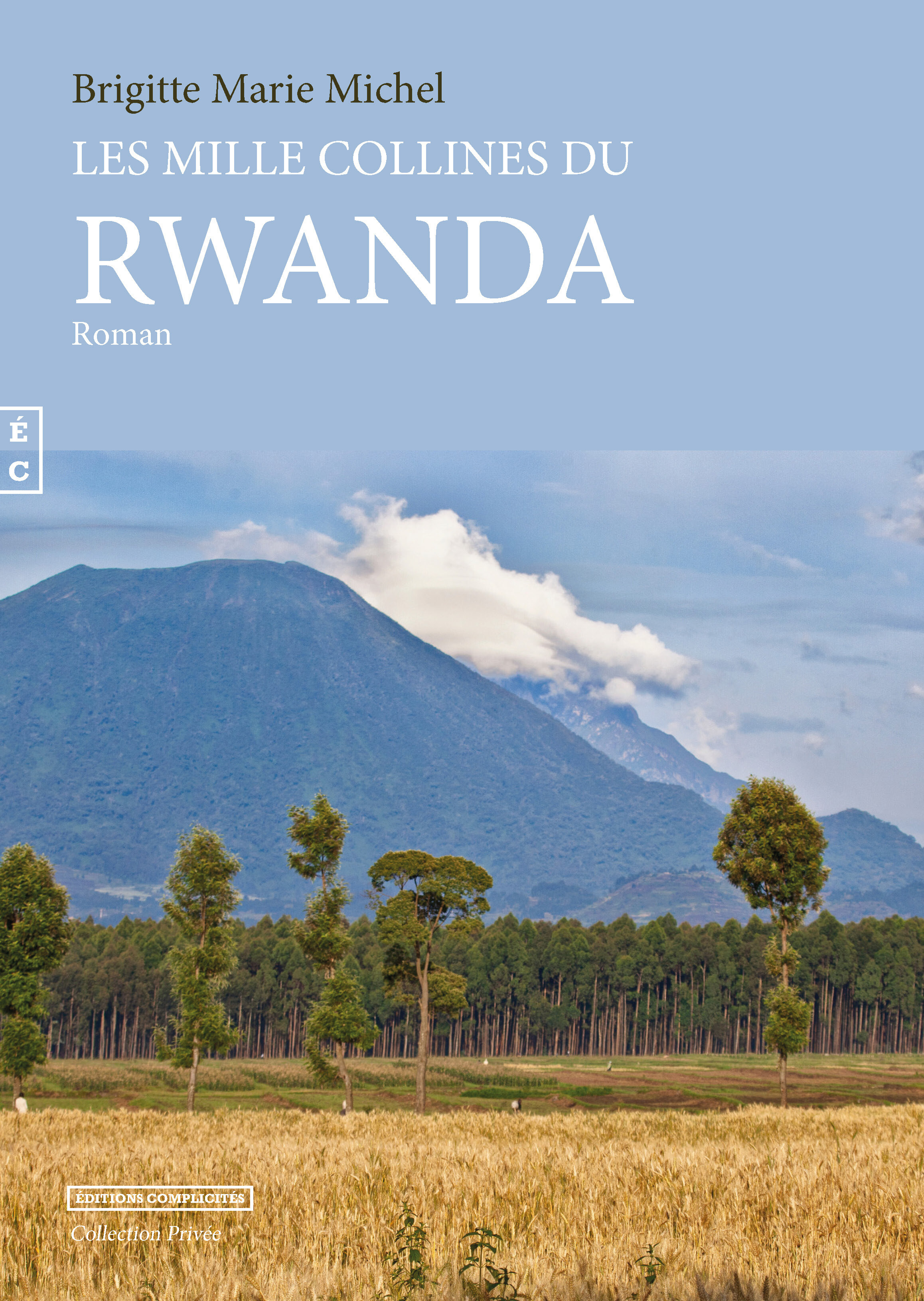 Les mille collines du Rwanda - roman