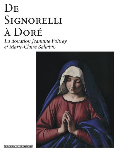De Signorelli à Doré - la donation Jeannine Poitrey et Marie-Claire Ballabio