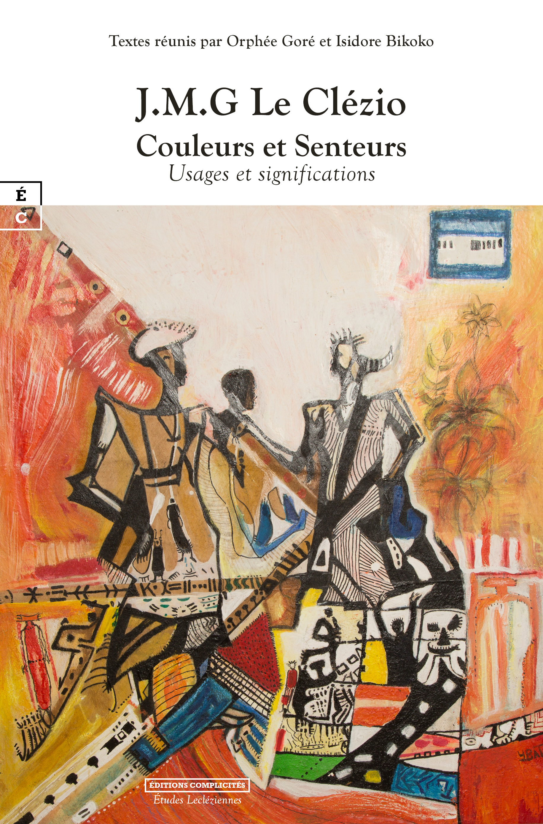 J.M.G LE CLEZIO COULEURS ET SENTEURS : USAGES ET SIGNIFICATIONS