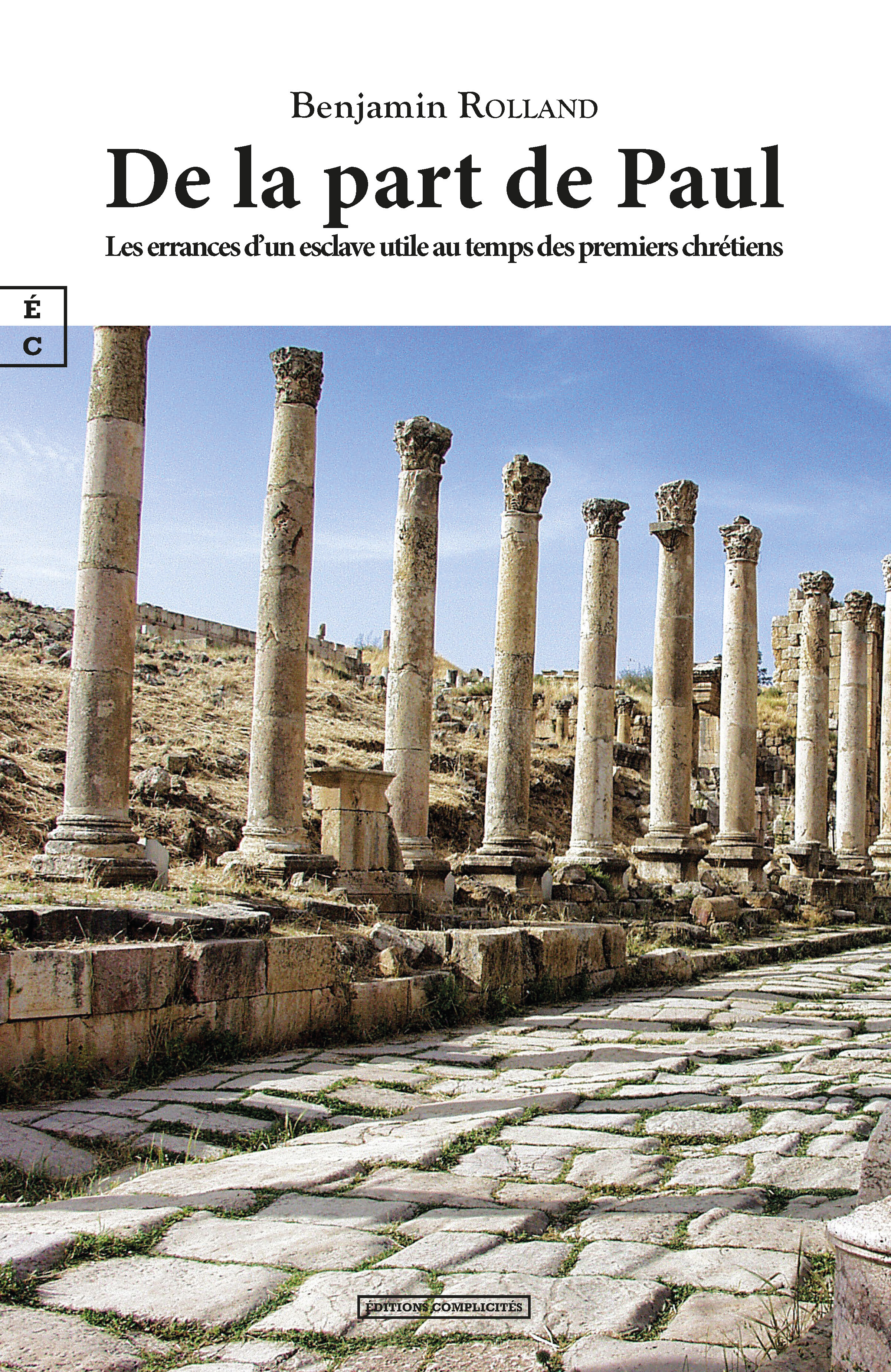 De la part de Paul - les errances d'un esclave utile au temps des premiers chrétiens