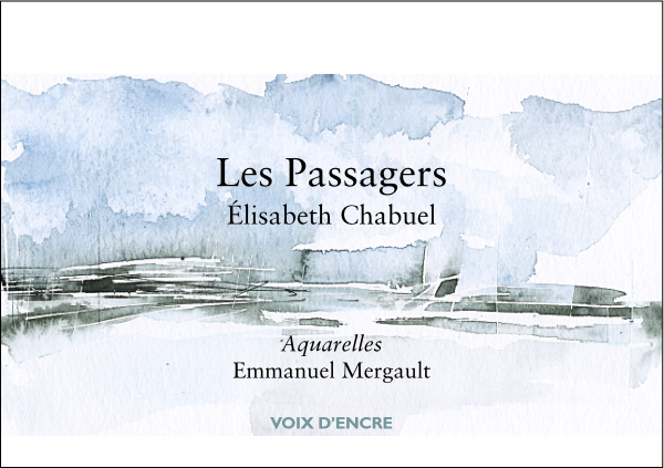Élisabeth CHABUEL, Les passagers