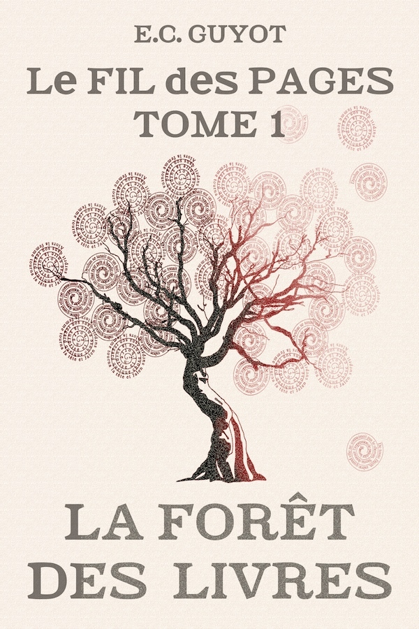 LA FORET DES LIVRES - LE FIL DES PAGES T1