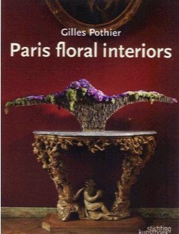 Paris Sous le Charme Floral.Gilles Pothier