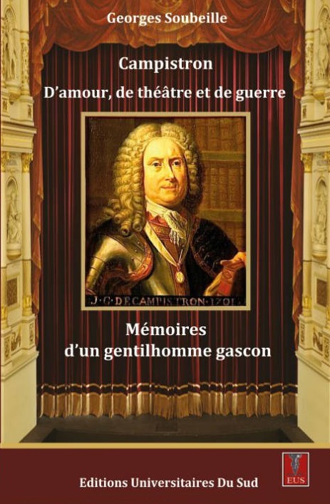 Campistron : d'amour, de théâtre et de guerre