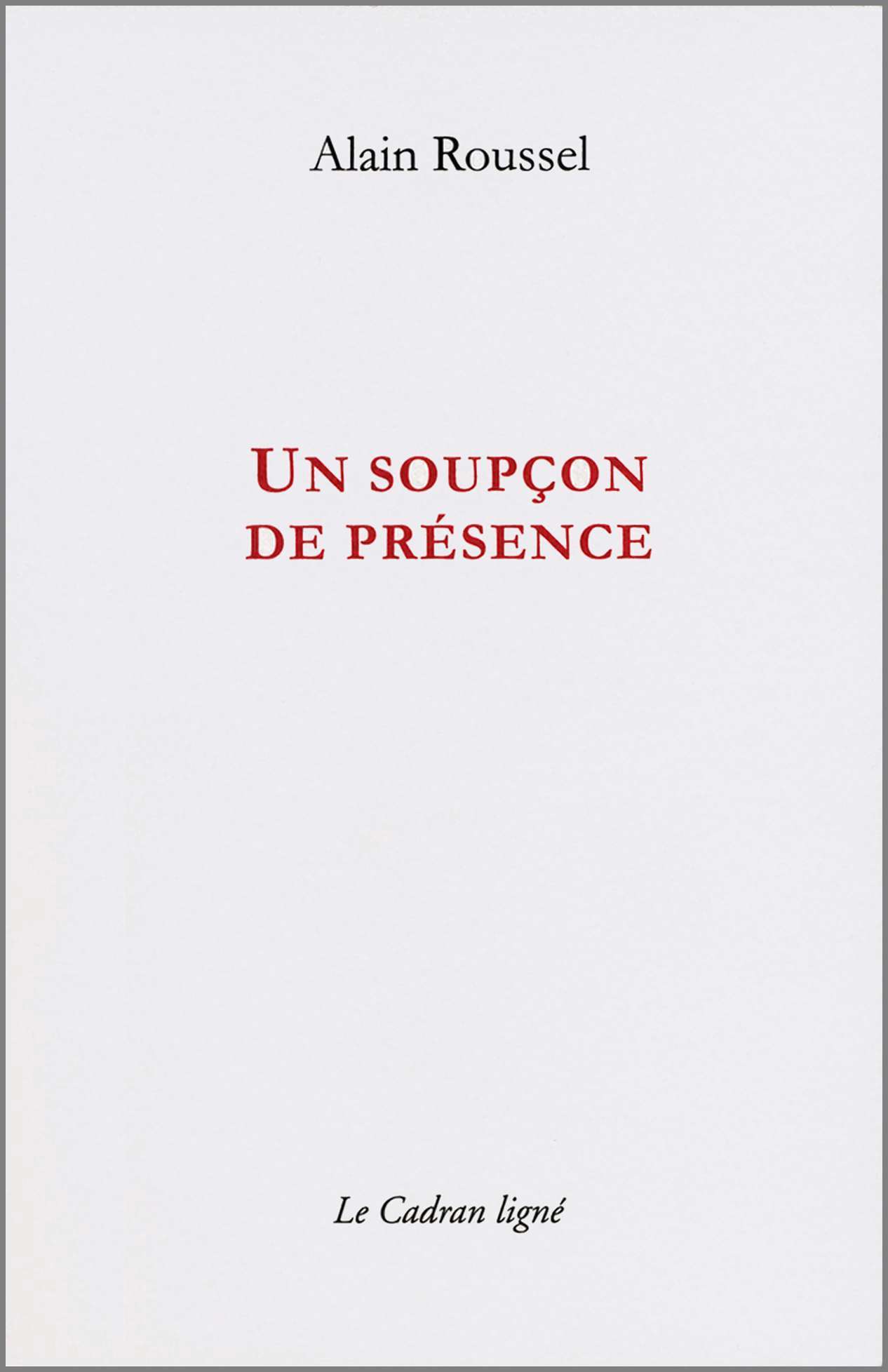 UN SOUPÇON DE PRÉSENCE