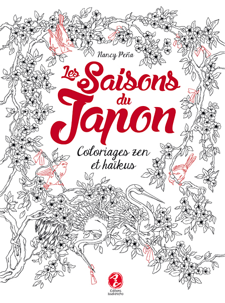Les Saisons Du Japon, Coloriages Zen & Haikus