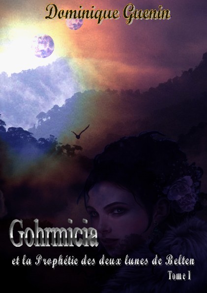 GOHRMICIA ET LA PROPHETIE DES DEUX LUNES DE BELTEN