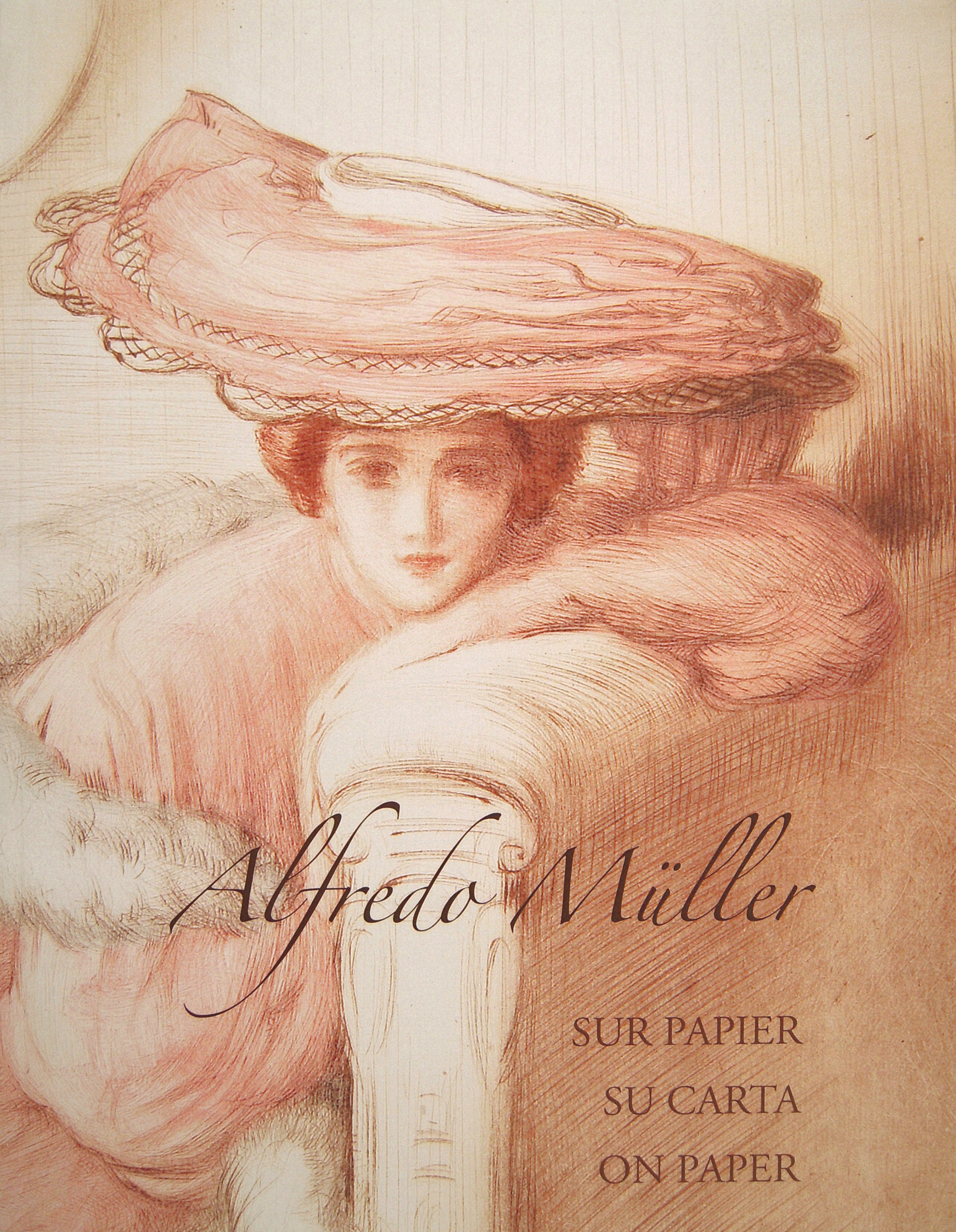 Alfredo Müller. Sur papier. Su carta. On Paper. Catalogue raisonné trilingue de l'oeuvre graphique