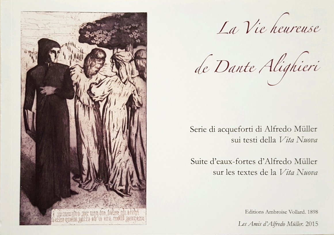 La Vie heureuse de Dante Alighieri. Suite d'eaux-fortes d'Alfredo Müller sur les textes de la Vita N