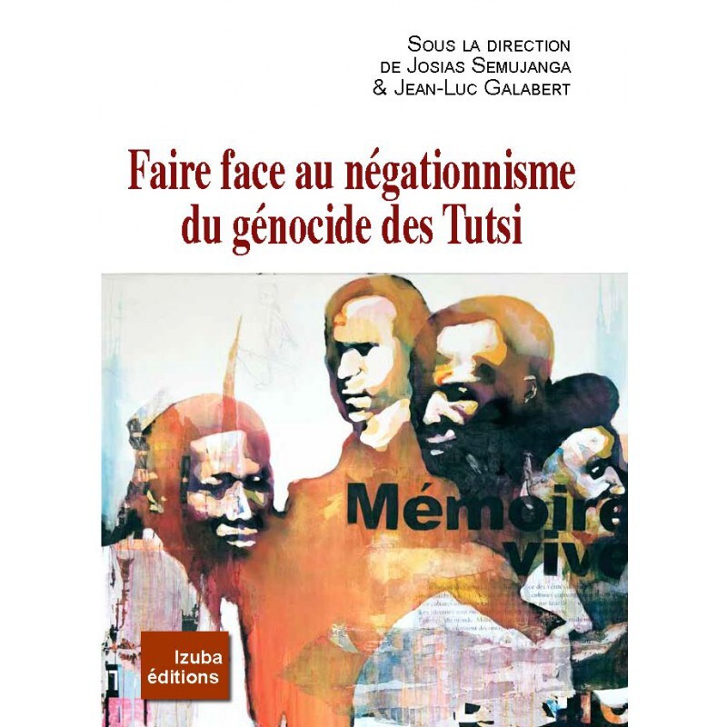 Faire face au négationnisme du génocide des Tutsi