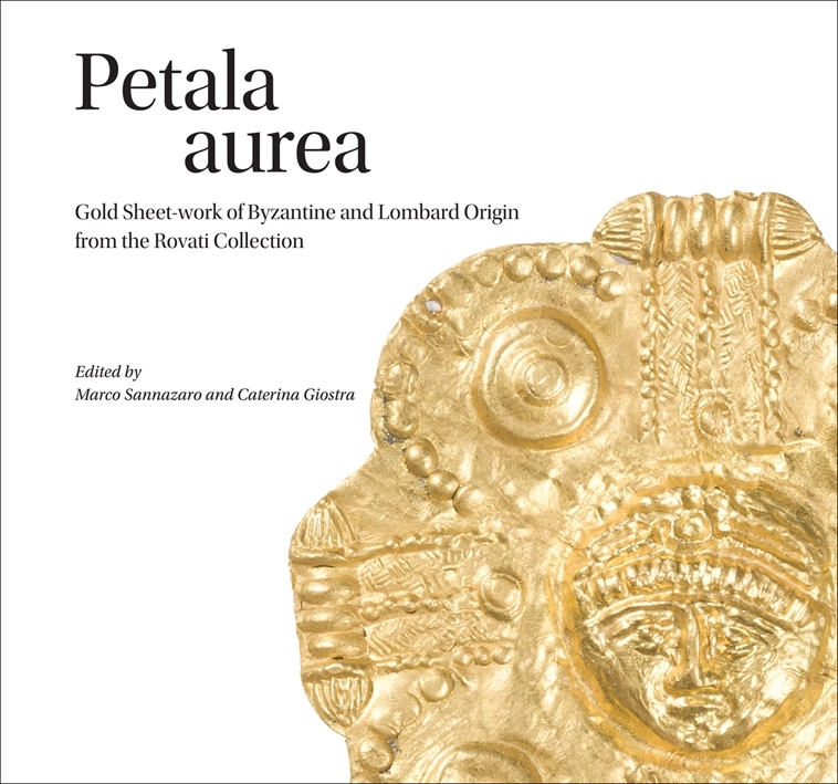 Petala aurea - Gold Sheet-work of Byzantine and Lombard Origin /anglais