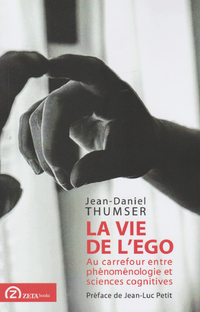 LA VIE DE L EGO AU CARREFOUR ENTRE PHENOMENOLOGIE ET SCIENCES COGNITIVES