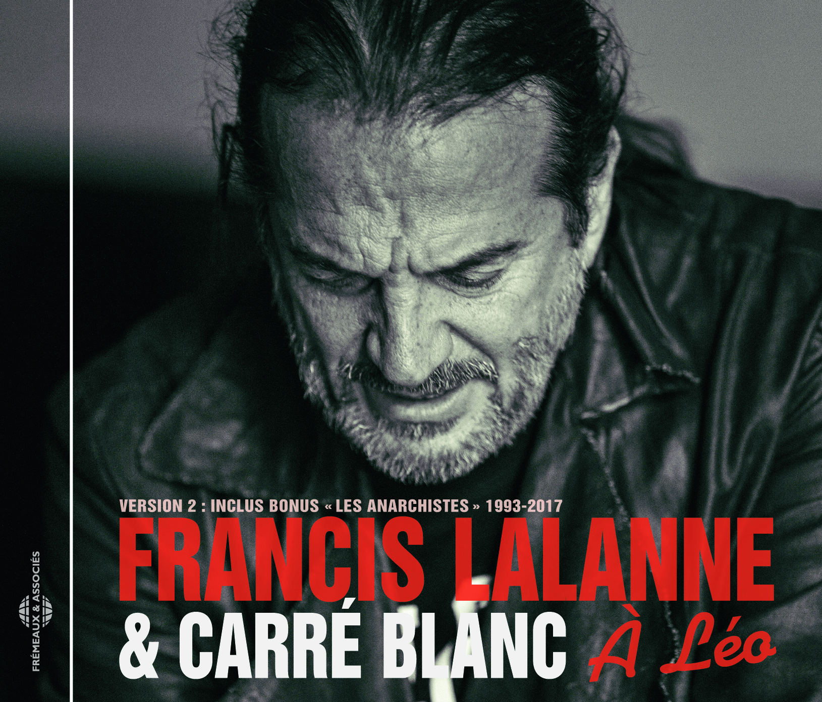 A LEO (AVEC LE TEMPS, LES ANARCHISTES )