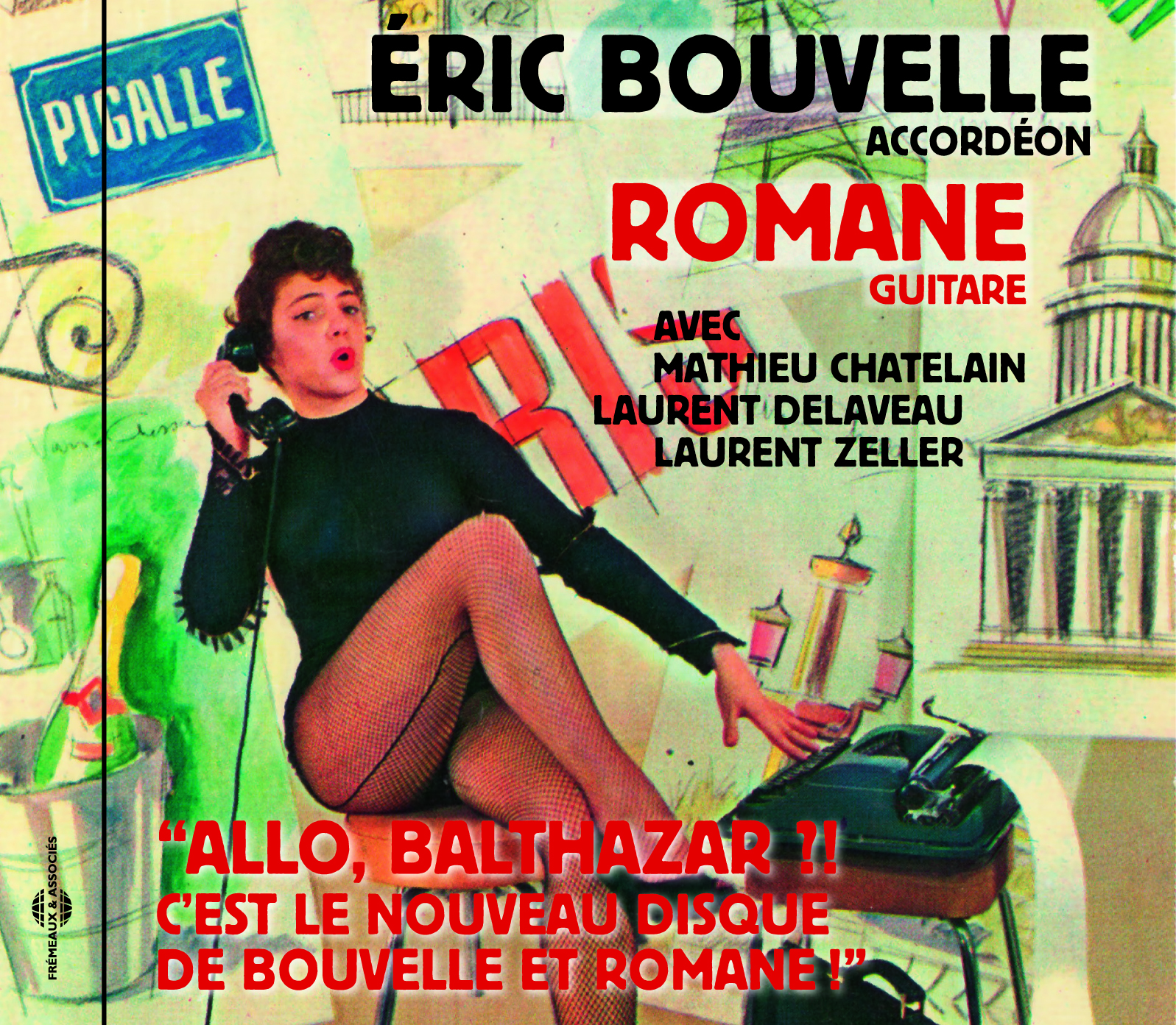 ALLO, BALTHAZAR ?! C EST LE NOUVEAU DISQUE DE BOUVELLE ET ROMANE"
