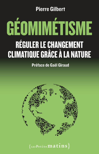 Géomimétisme - Réguler le changement climatique grâce à la nature