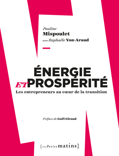 Energie et prospérité. Les entrepreneurs au coeur