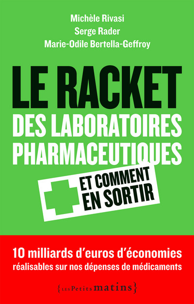 Le Racket des laboratoires pharmaceutiques et comment en sortir