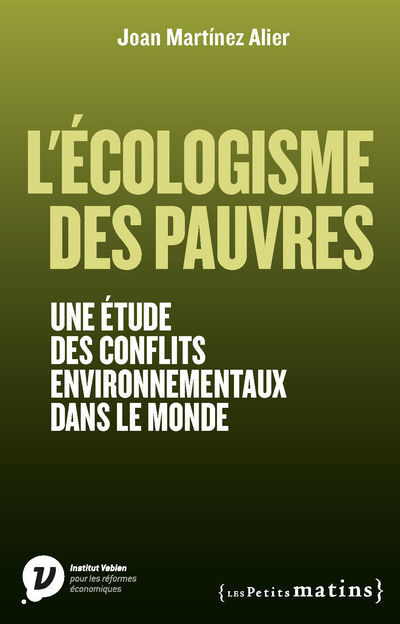 L'Ecologisme des pauvres. Une étude des conflits environnementaux dans le monde