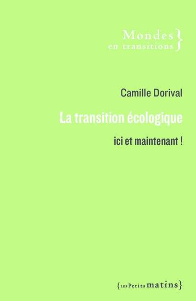 La Transition écologique - Ici et maintenant !