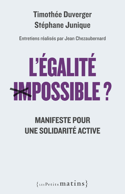 L'Egalité impossible ? - Manifeste pour une solidarité active