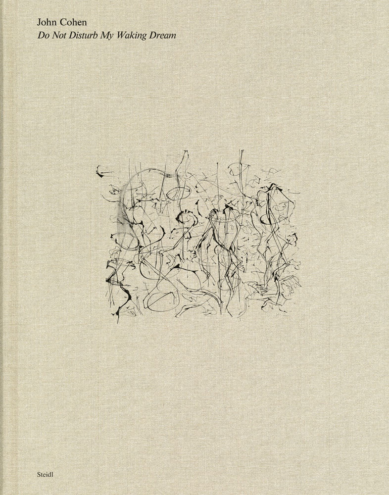 John Cohen: Do Not Disturb My Waking Dream /anglais