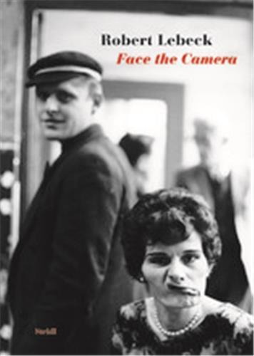 Robert Lebeck Face the Camera /anglais