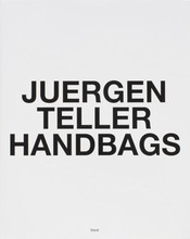 Juergen Teller Handbags /anglais