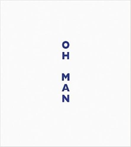 Lise Sarfati Oh Man /anglais