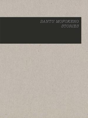 Santu Mofokeng Stories Vol 1-21 /anglais
