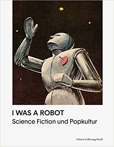 I Was a Robot Science Fiction und Popkultur /allemand