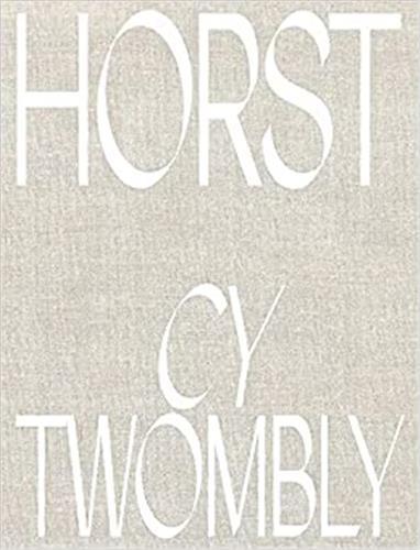 Horst P. Horst Cy Twombly /anglais