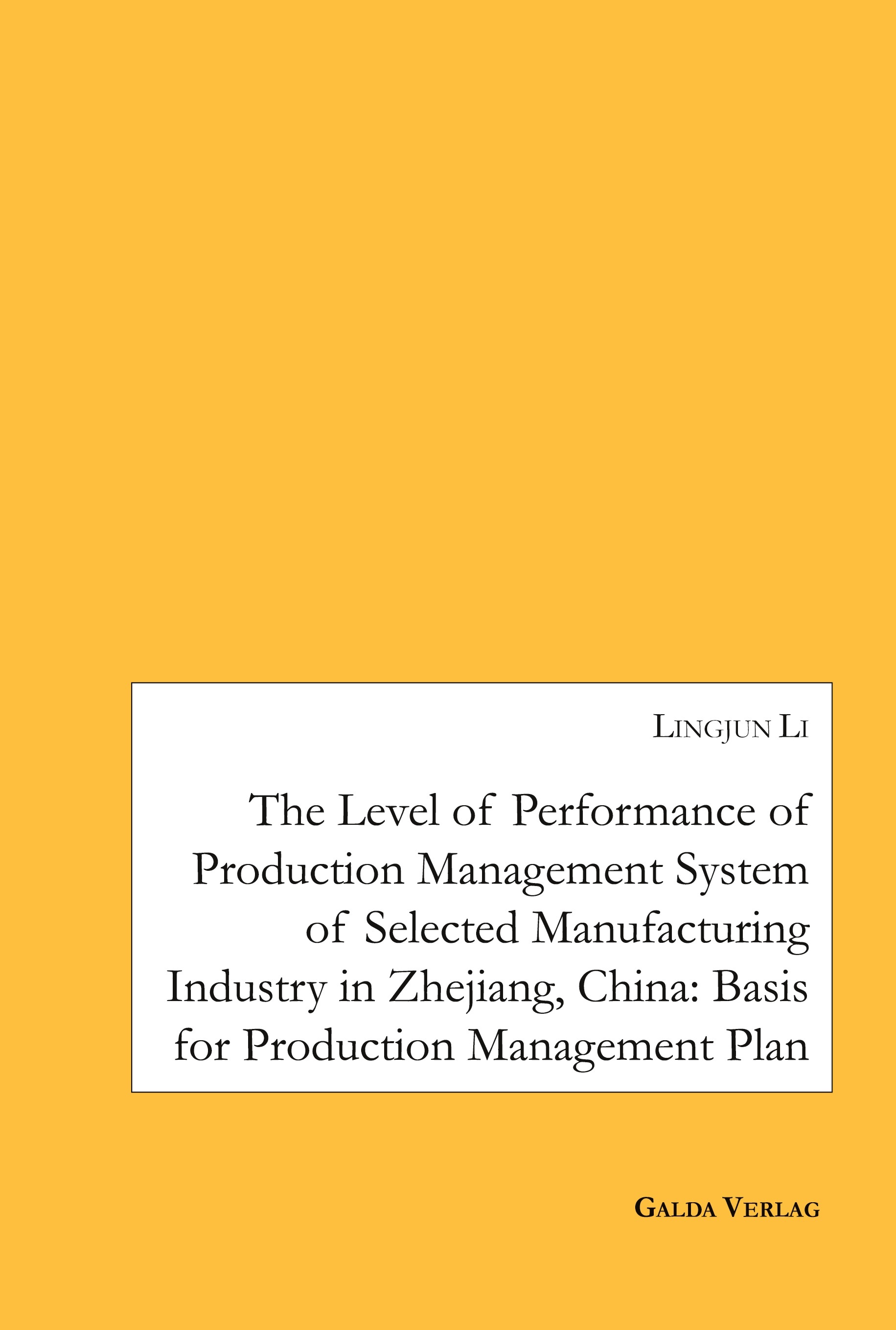 The Level of Performance of Production Management System of selected Manufacturing Industry in Zhejiang, China