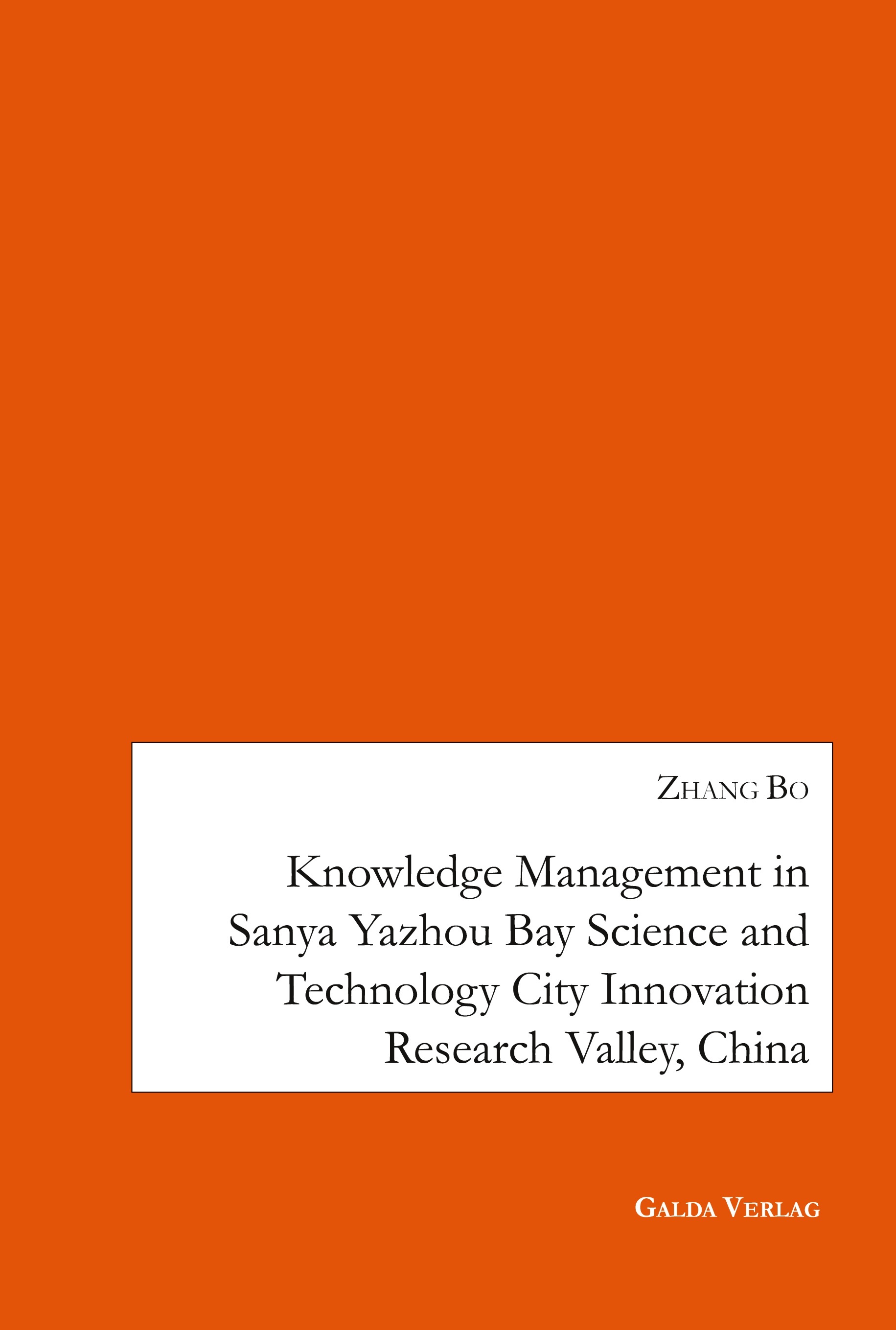 Knowledge Management in Sanya Yazhou Bay Science and Technology City Innovation Research Valley, China