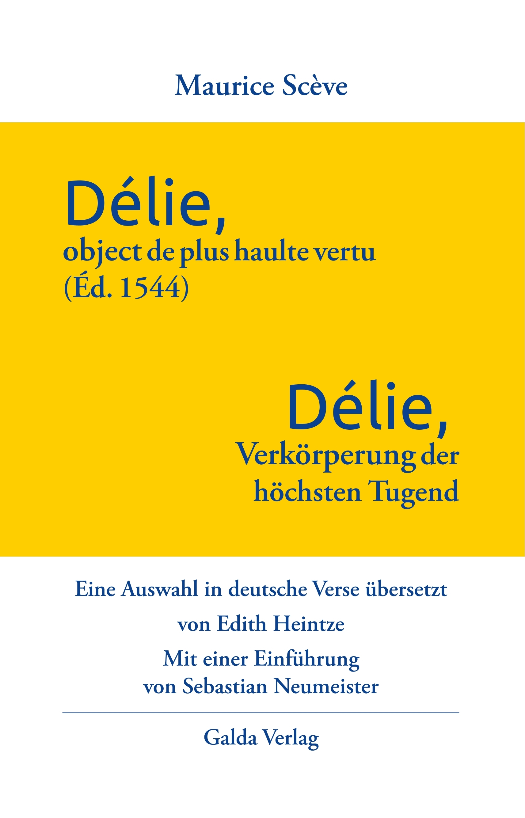 Délie, objet de plus haulte vertu (Éd. 1544) - Délie, Verkörperung der höchsten Tugend
