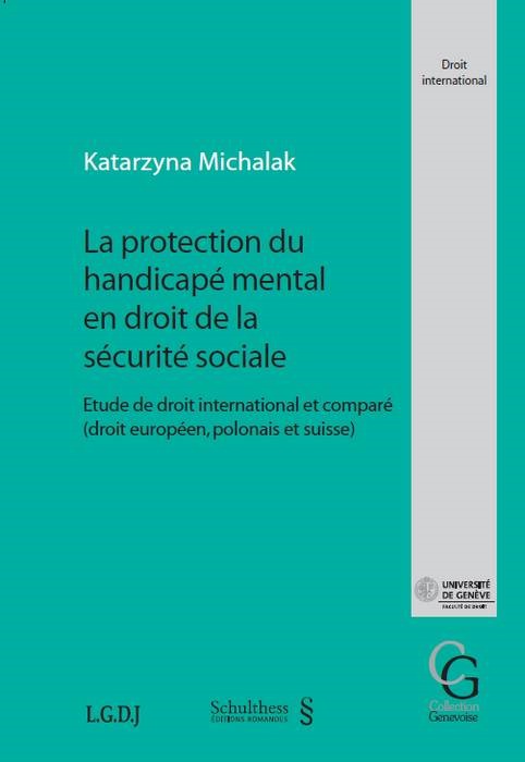 LA PROTECTION DU HANDICAPÉ MENTAL EN DROIT DE LA SÉCURITÉ SOCIALE