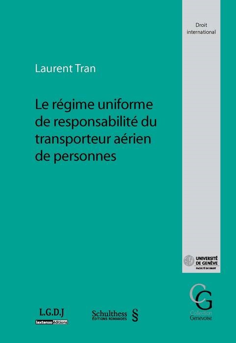 LE RÉGIME UNIFORME DE RESPONSABILITÉ DU TRANSPORTEUR AÉRIEN DE PERSONNES