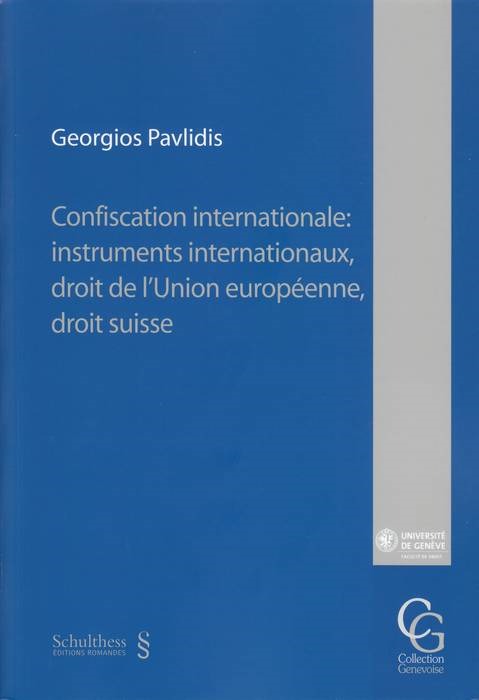 CONFISCATION INTERNATIONALE : INSTRUMENTS INTERNATIONAUX, DROIT DE L'UNION EUROP