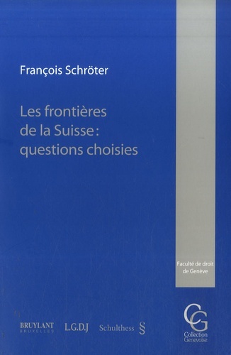 LES FRONTIÈRES DE LA SUISSE : QUESTIONS CHOISIES